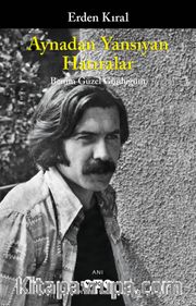 Aynadan Yansıyan Hatıralar <br /> Benim Güzel Günlüğüm