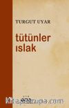 Tütünler Islak