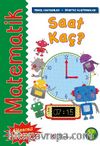Matematik - Saat Kaç? (Temel Kavramlar, Öğretici Alıştırmalar)