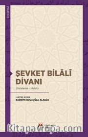 Şevket Bilalî Divanı (İnceleme-Metin)
