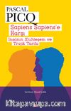 Sapiens Sapiens’e Karşı & İnsanın Muhteşem ve Trajik Tarihi