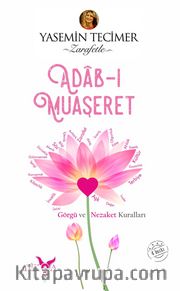 Adab-ı Muaşeret <br /> Görgü ve Nezaket Kuralları
