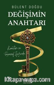 Değişimin Anahtarı <br /> Kuantum ve Tasavvuf Işığında