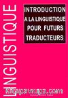 Introduction A La Linguistique Pour Futurs Traducteurs
