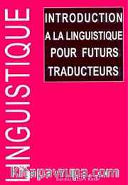 Introduction A La Linguistique Pour Futurs Traducteurs