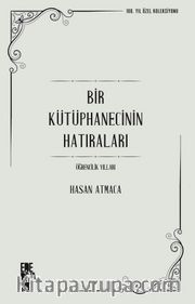 Bir Kütüphanecinin Hatıraları Öğrencilik Yılları