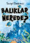 Balıklar Nerede?