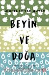 Beyin ve Doğa & Dünyanın Güzelliklerine Neden İhtiyacımız Var