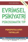 Evrimsel Psikiyatri ve Psikosomatik Tıp & Psikopatolojinin Temelleri