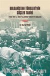 Bulgaristan Türkleri’nin Göçleri Tarihi & 1950-1951 Ve 1989 Yıllarında Türkiye’ye Göçleri