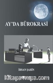 Ay’da Bürokrasi