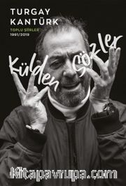 Külden Sözler / Toplu Şiirler 1991/2019