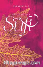 Sufi <br /> Bir Aşk Yolcusu