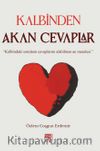 Kalbinden Akan Cevaplar