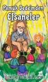 Pamuk Dede’mden Efsaneler