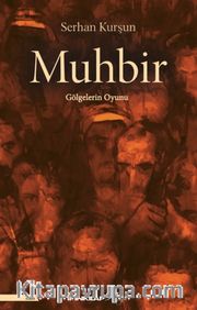Muhbir <br /> Gölgelerin Oyunu