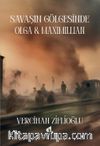 Savaşın Gölgesinde Olga ve Maximillian