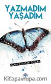 Yazmadım Yaşadım
