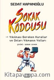 Sokak Kodcusu <br /> Kırılması Gereken Kurallar ve Onları Kırmanın Yolları