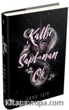 Kalbe Saplanan Ok 1 (Ciltli)