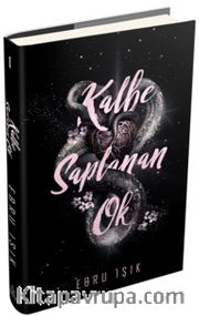 Kalbe Saplanan Ok 1 (Ciltli)