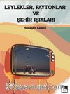 Leylekler, Faytonlar ve Şehir Işıkları