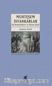 Muhteşem İsyankarlar: İlk Romantikler ve Benin Keşfi