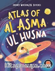 Atlas Of Al Asma Ul Husna (İngilizce Esmaü’l Hüsna Atlası)
