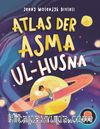 Atlas der Asma ul-Husna (Almanca Esmaü’l Hüsna Atlası)