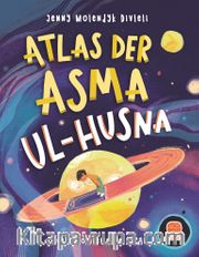Atlas der Asma ul-Husna (Almanca Esmaü’l Hüsna Atlası)