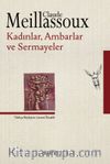 Kadınlar, Ambarlar, Sermayeler