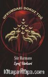 Ufkumdaki Dokuz Tuğ & Şiir Harmanı