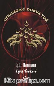 Ufkumdaki Dokuz Tuğ <br /> Şiir Harmanı