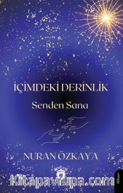 İçimdeki Derinlik <br /> Senden Sana
