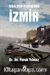 İşgalden-Kurtuluşa İzmir