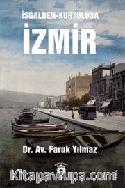 İşgalden-Kurtuluşa İzmir