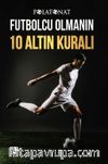 Futbolcu Olmanın 10 Altın Kuralı