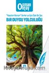 Bir Duygu Yolculuğu & “Hayatım Roman” Derler ya İşte Öyle Bir Şey