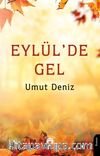 Eylül’de Gel