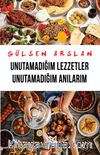 Unutamadığım Lezzetler Unutamadığım Anılarım
