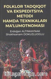 Folklor Tadqiqot Va Ekspeditsiya Metodı Hamda Teknikalari Ma’lumotnomasi 