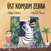 Üst Komşum Zebra