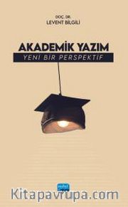 Akademik Yazım <br /> Yeni Bir Perspektif