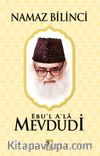 Namaz Bilinci (Ebu'l Ala Mevdudi)