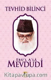 Tevhid Bilinici (Ebu'l Ala Mevdudi)