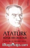Atatürk Büyük Bir Okuldur