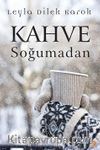 Kahve Soğumadan