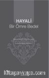 Hayali Bir Ömre Bedel & Bir Hidayet Yolculuğu