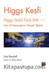 Higgs Keşfi & Higgs Geldi Fizik Bitti mi?
