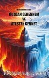Buzdan Cehennem ve Ateşten Cennet 